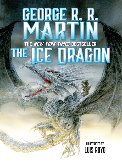 Title details for The Ice Dragon by George R. R. Martin - Available